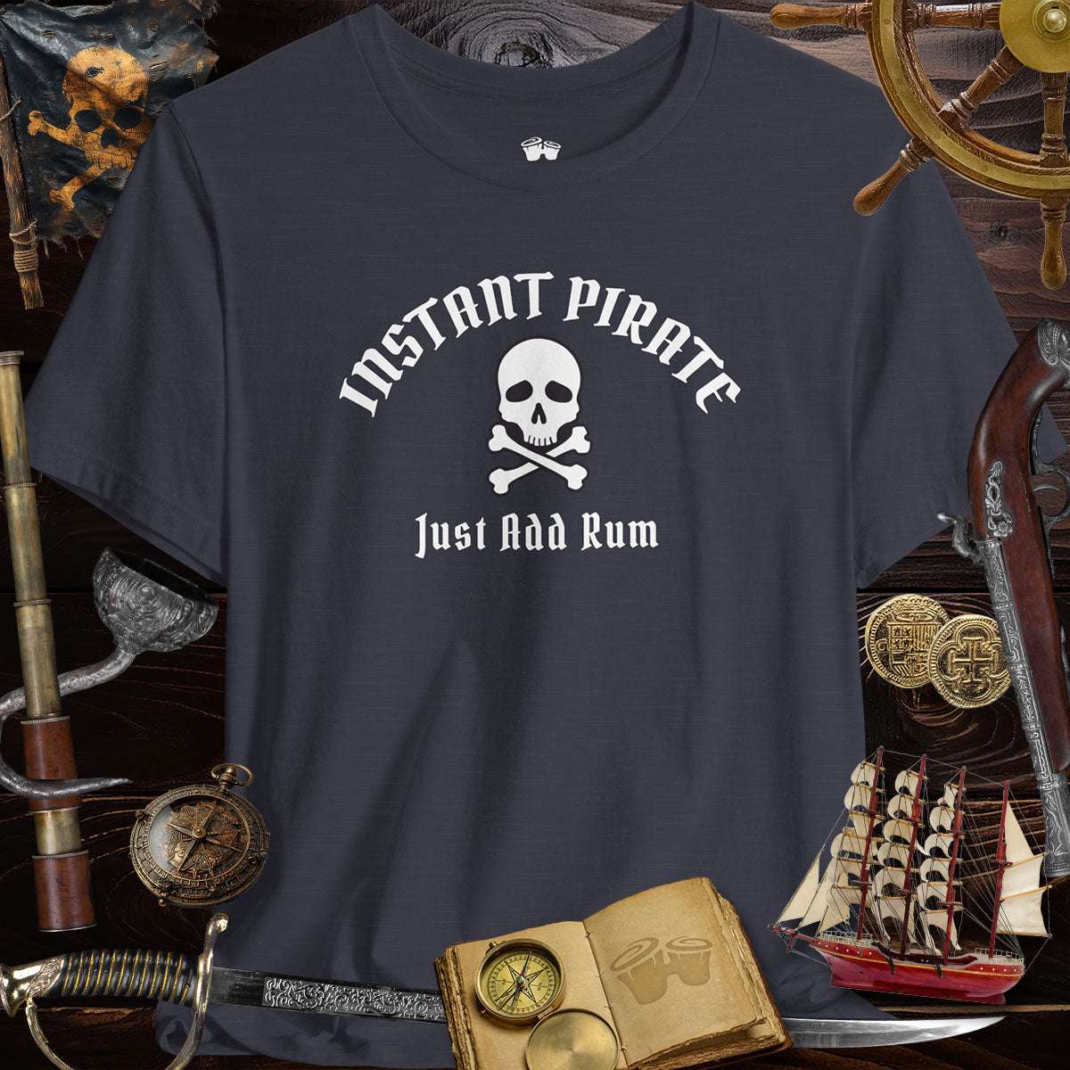 Instant Pirate Just Add Rum Unisex Bella Canvas Tee Shirt with skull design and pirate props around it.