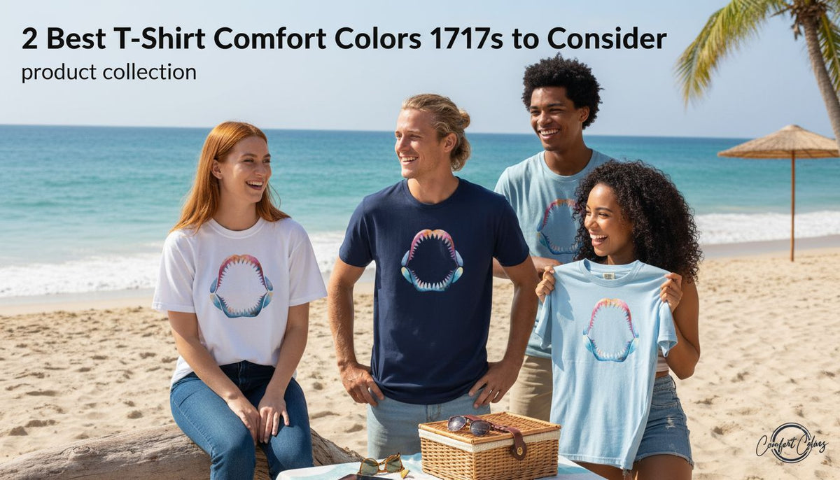 2 Best T-Shirt Comfort Colors 1717s to Consider