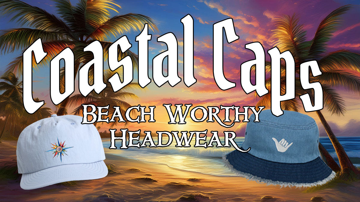 Coastal Caps Beach Worthy headwear.