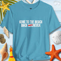 Gone to the Beach unisex tee in blue, featuring casual summer text, perfect for beach outings and relaxed days.