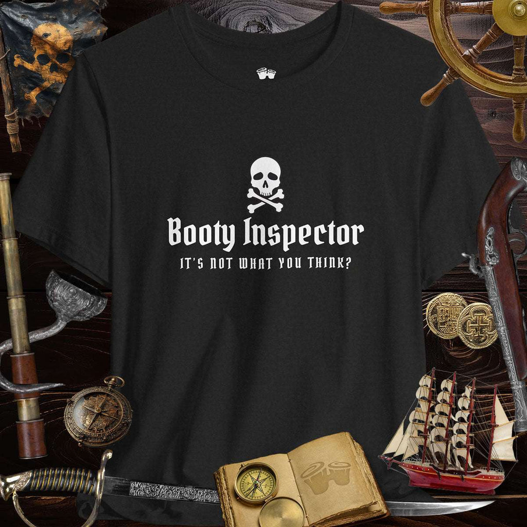 Booty Inspector Funny Pirate's Tee featuring a skull graphic and playful quote for nautical humor.